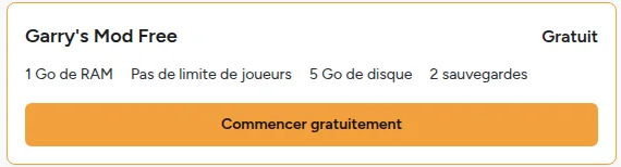 Le palier Garry's Mod Free : 1 Go de RAM, pas de limite de joueurs, 5 Go de disque, 2 sauvegardes